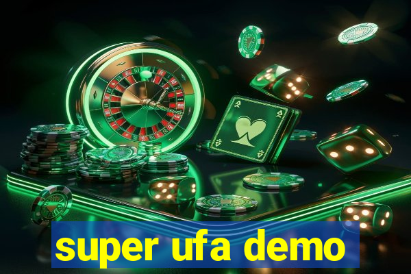 super ufa demo